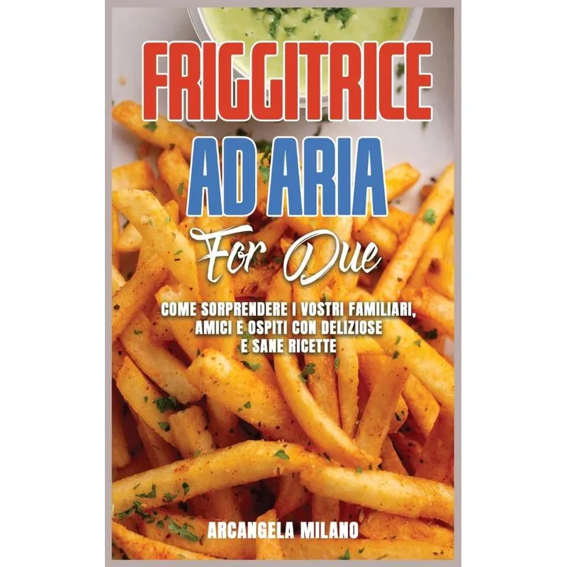 Friggitrice ad Aria for Due