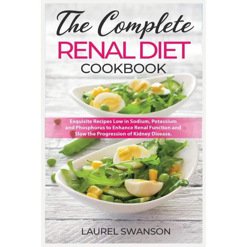 The Complete Renal Diet Cookbook