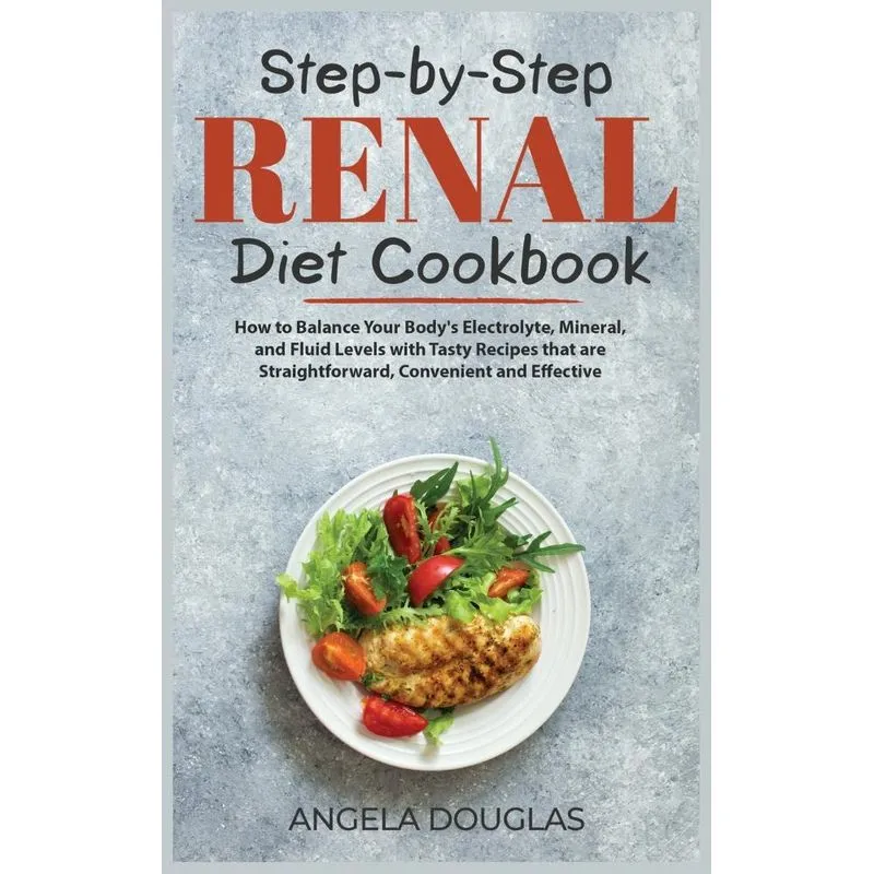 Step-by-Step Renal Diet Cookbook