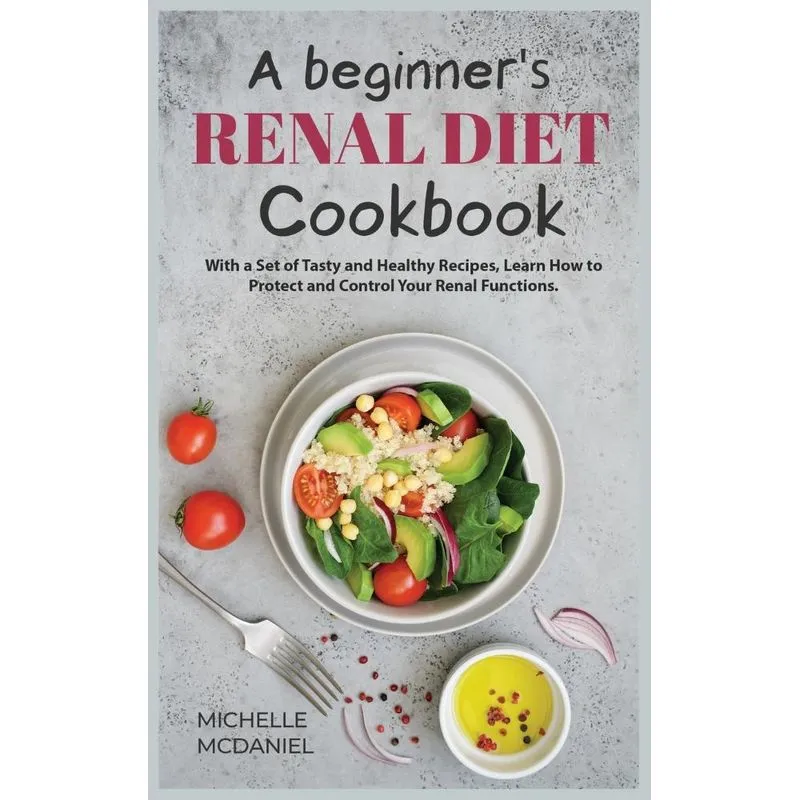 A Beginners Renal Diet Cookbook
