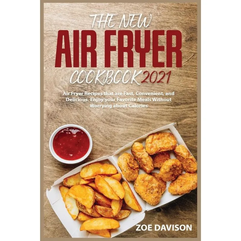 The New Air Fryer Cookbook 2021