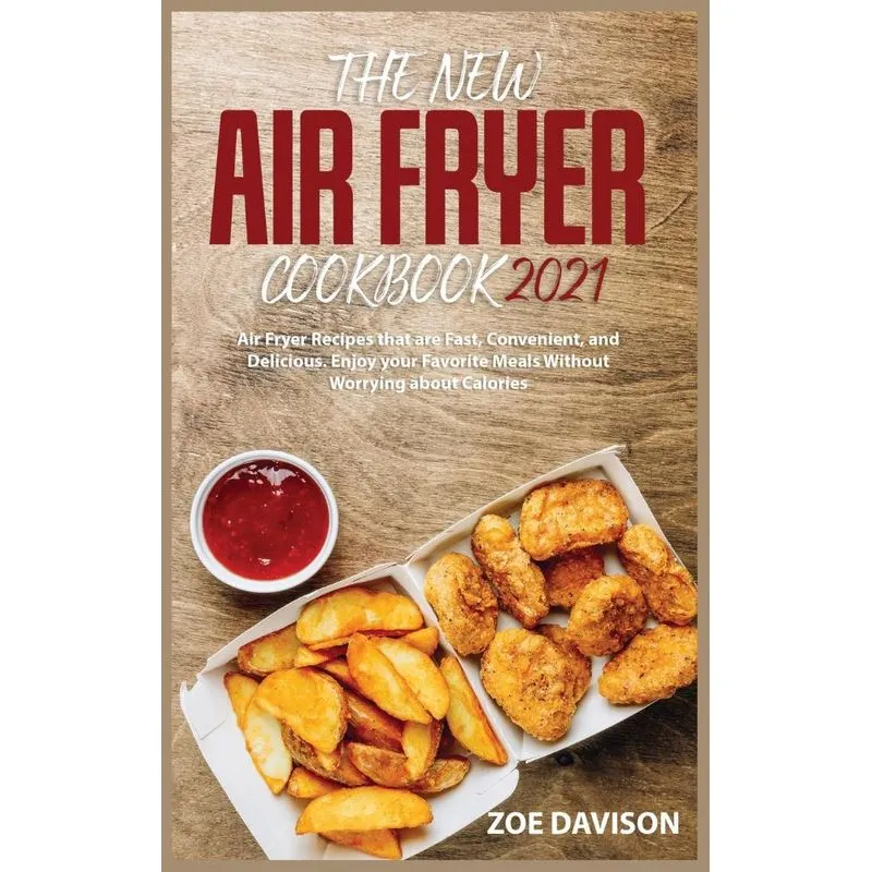 The New Air Fryer Cookbook 2021