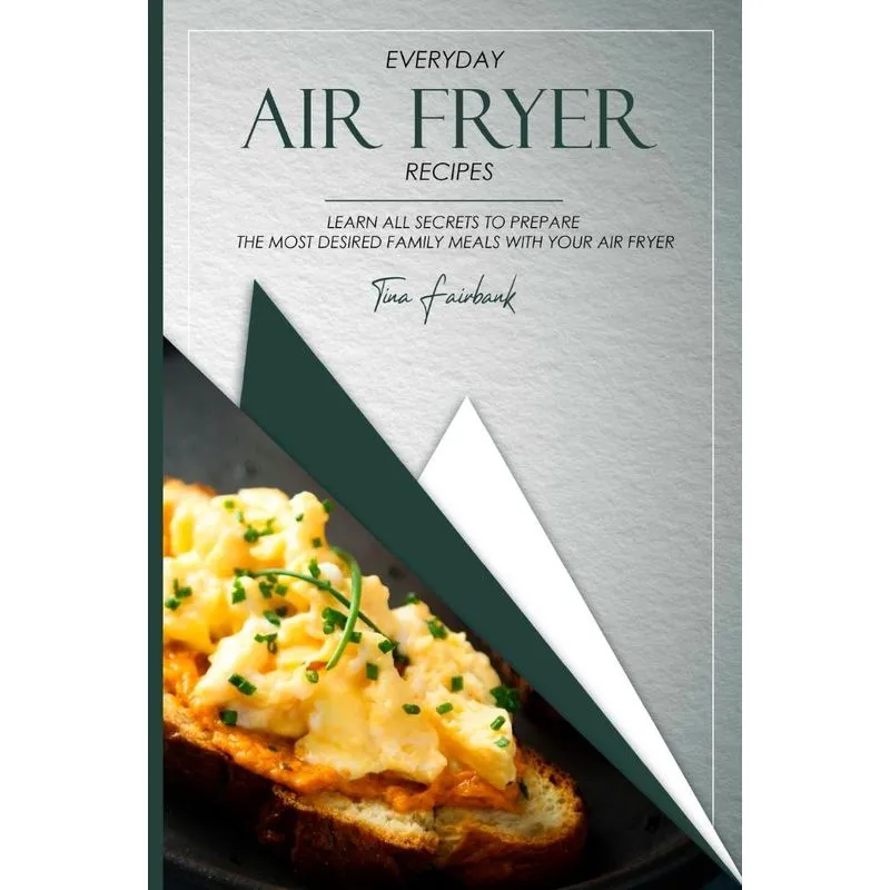 Everyday Air Fryer Recipes