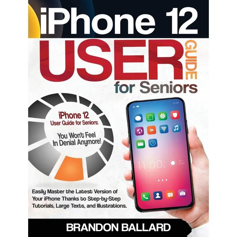iPhone 12 User Guide for Seniors