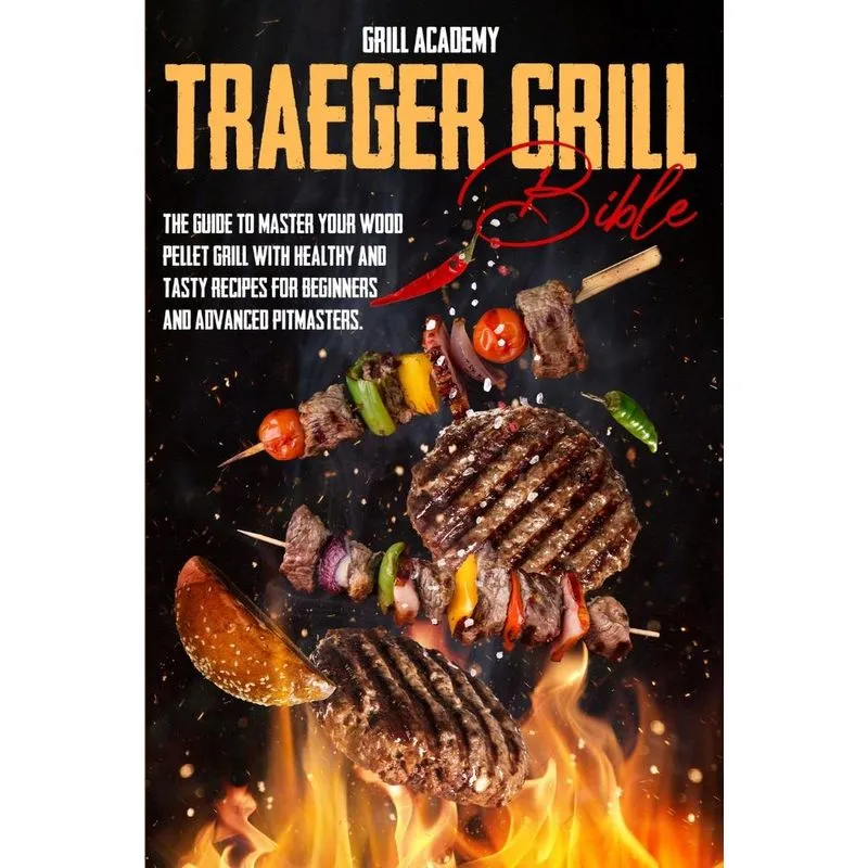 Traeger grill Bible