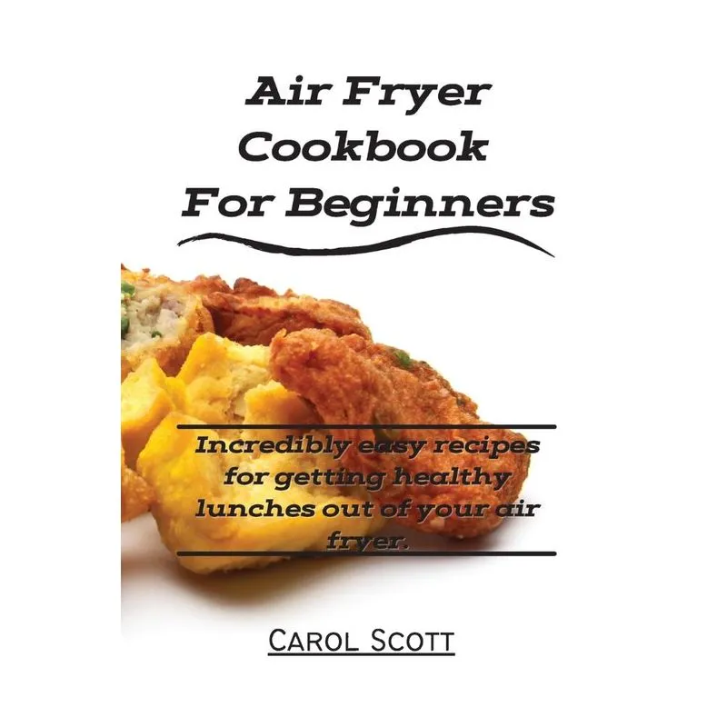 Air Fryer Cookbook For Beginners