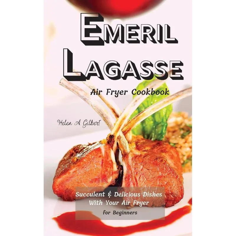 Emeril Lagasse Air Fryer Cookbook