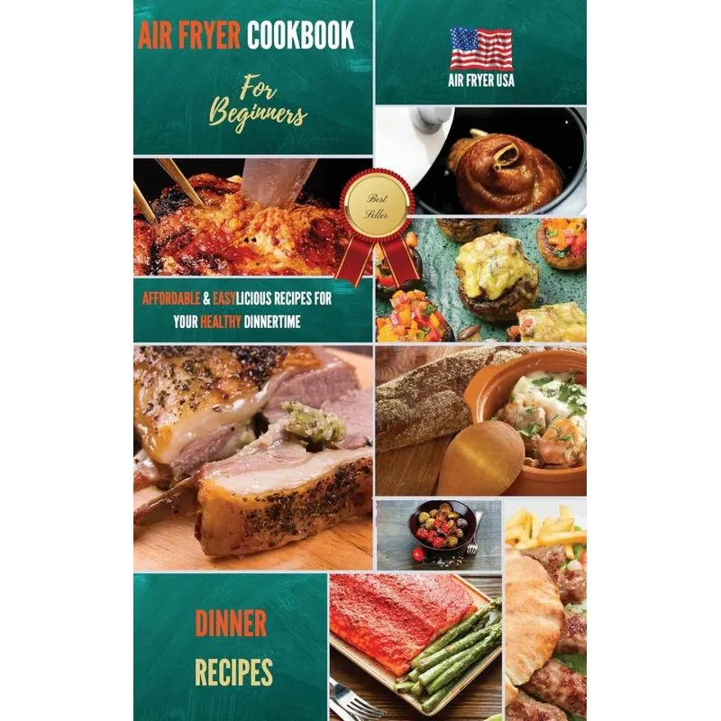 Air Fryer Cookbook Dinner Recipes