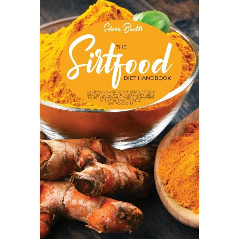 The Sirtfood Diet Handbook