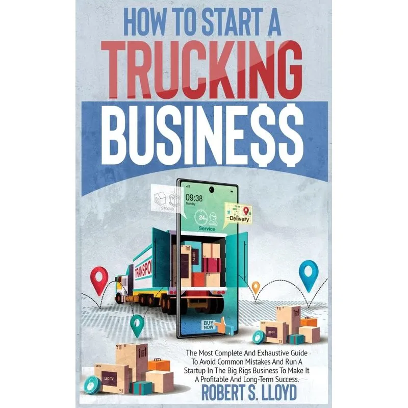 HOW TO START A TRUCKING BUSINESS