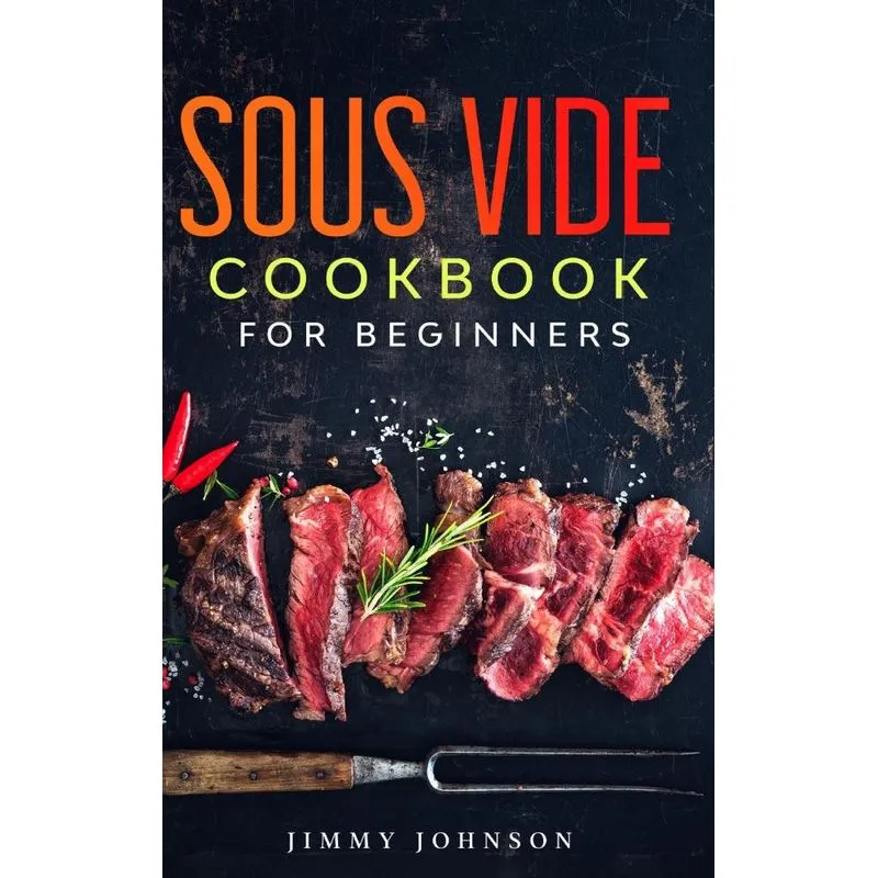 Sous Vide Cookbook For Beginners