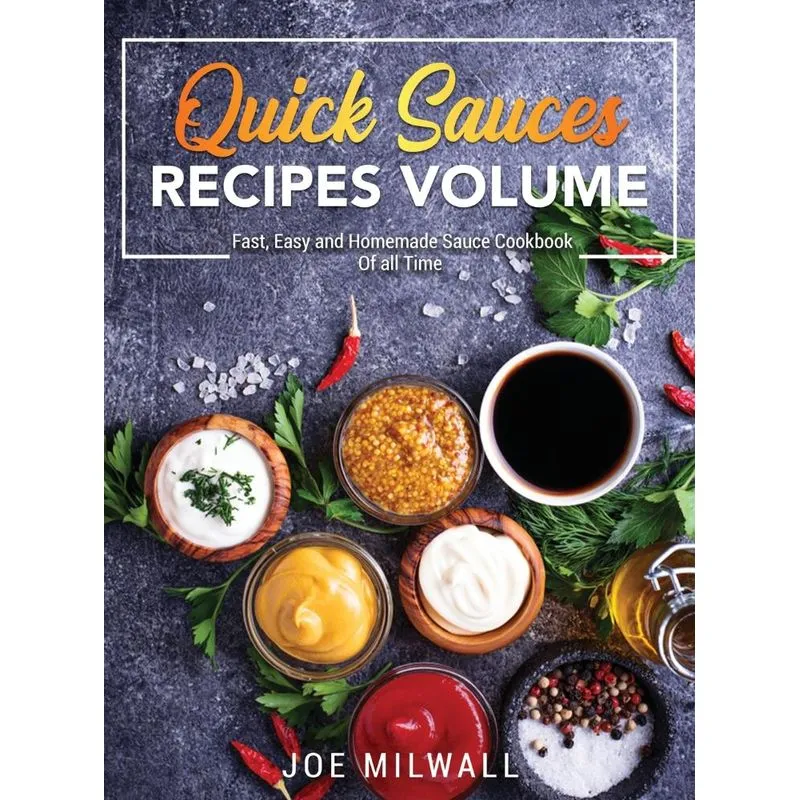Quick Sauce Recipes Volume