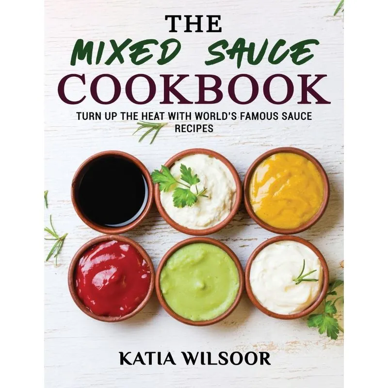 The Mixed Sauce Cookbook