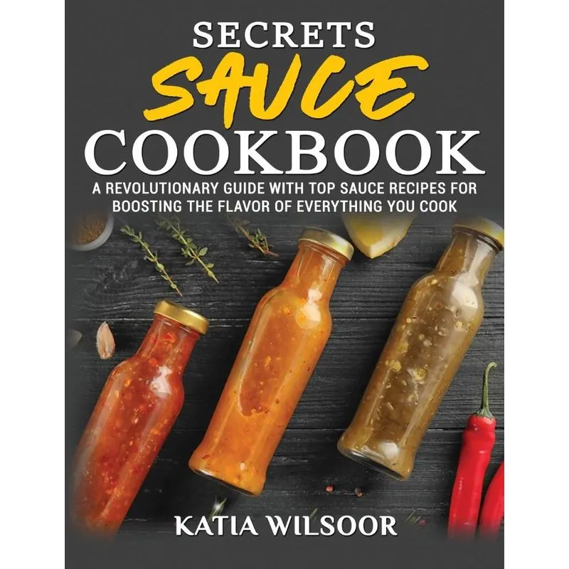 Secrets Sauce Cookbook