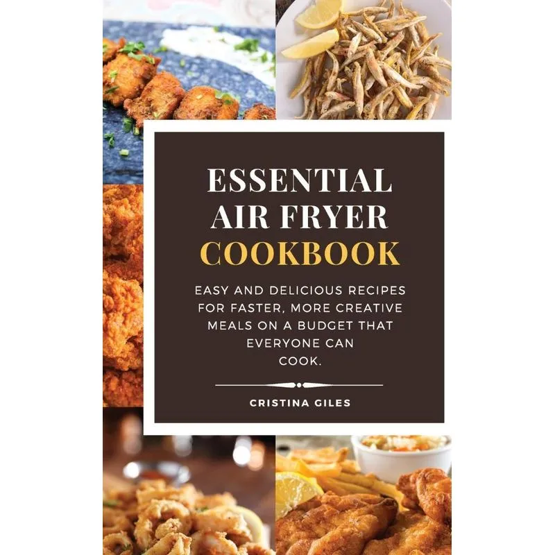 ESSENTIAL AIR FRYER COOKBOOK