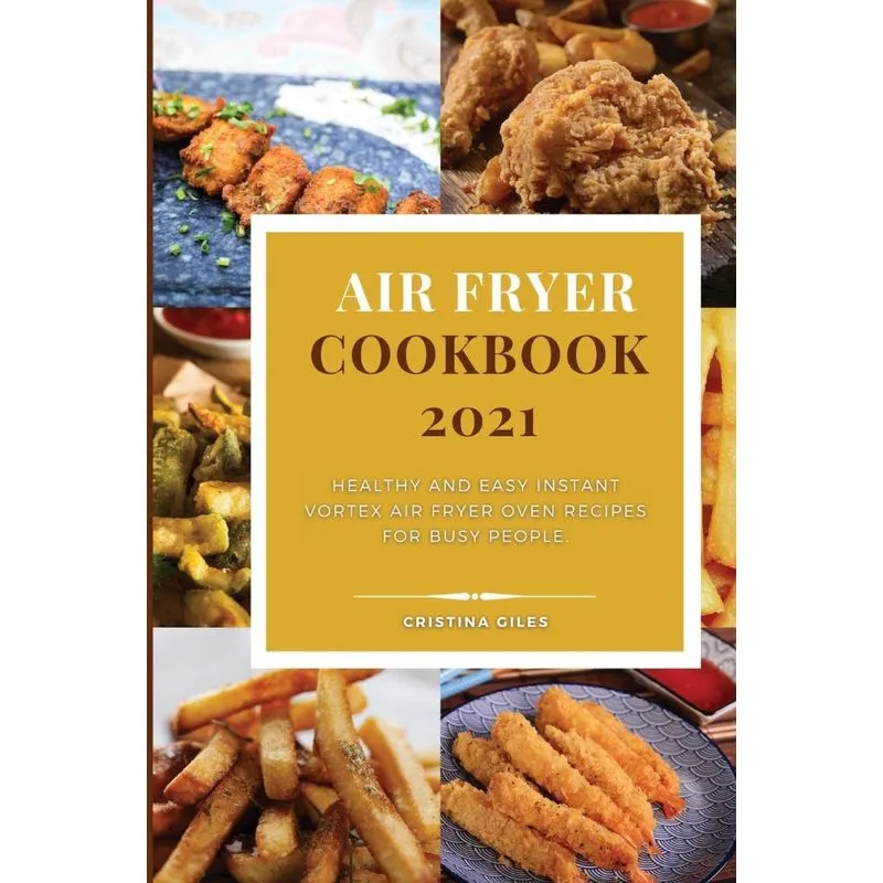 AIR FRYER COOKBOOK 2021