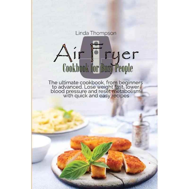Air Fryer Cookbook for Busy People