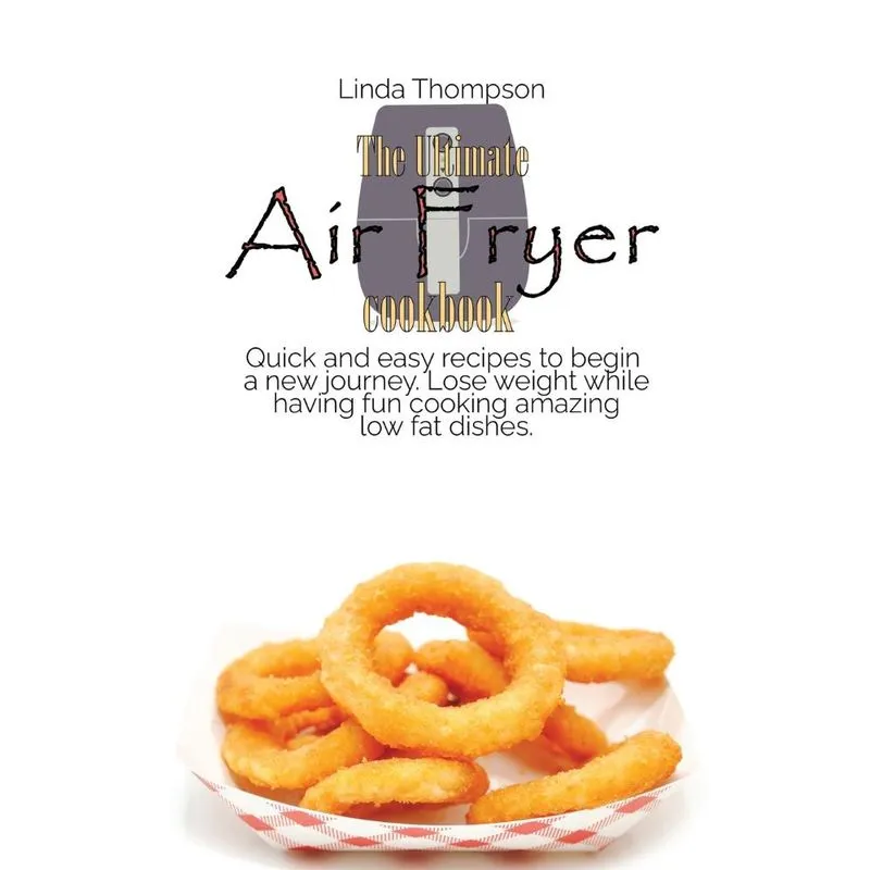 The Ultimate Air Fryer cookbook