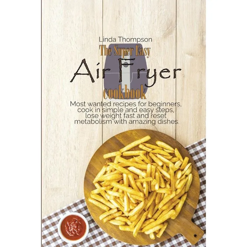 The Super Easy Air Fryer cookbook