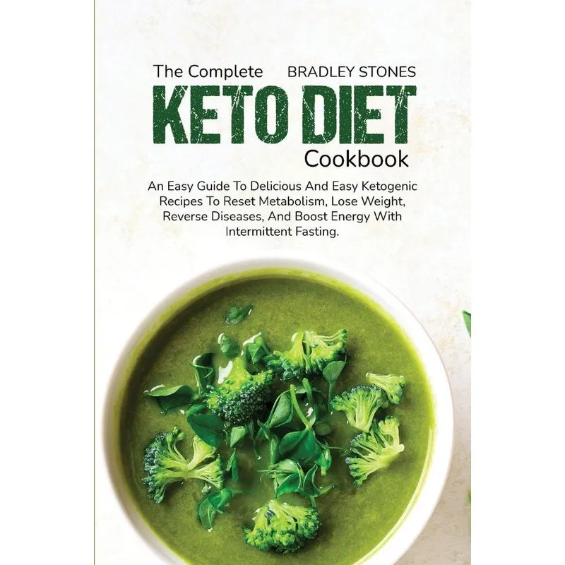 The Complete Keto Diet Cookbook