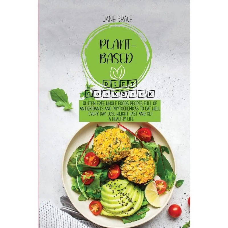 Plant-Based Diet Cookbook
