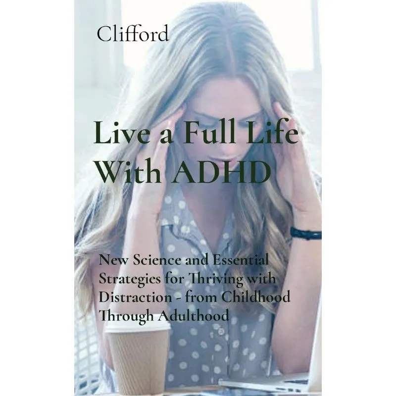 Live a Full Life With ADHD