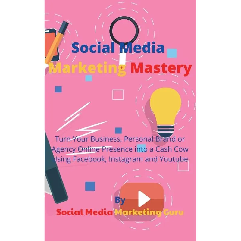 Social Media Marketing Mastery