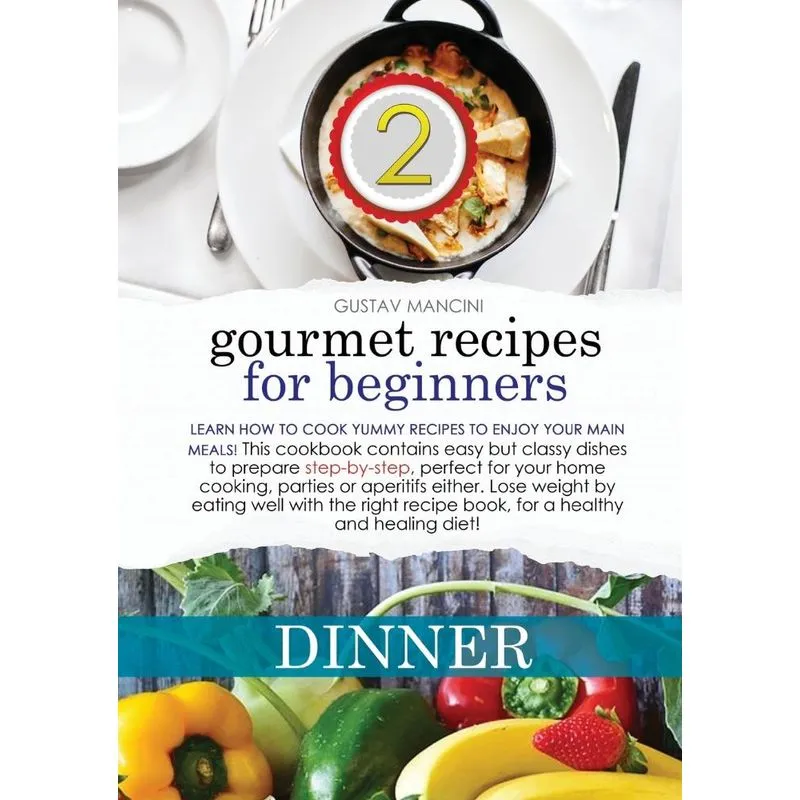 GOURMET RECIPES FOR BEGINNERS