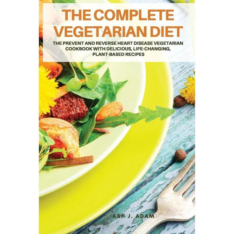 THE COMPLETE VEGETARIAN Diet