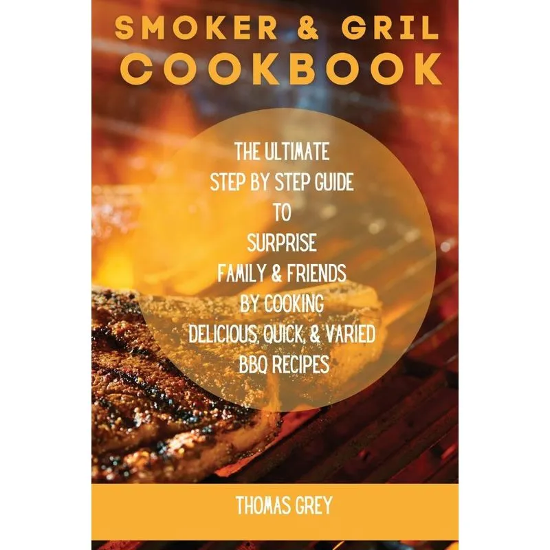 SMOKER &amp, GRILL COOKBOOK