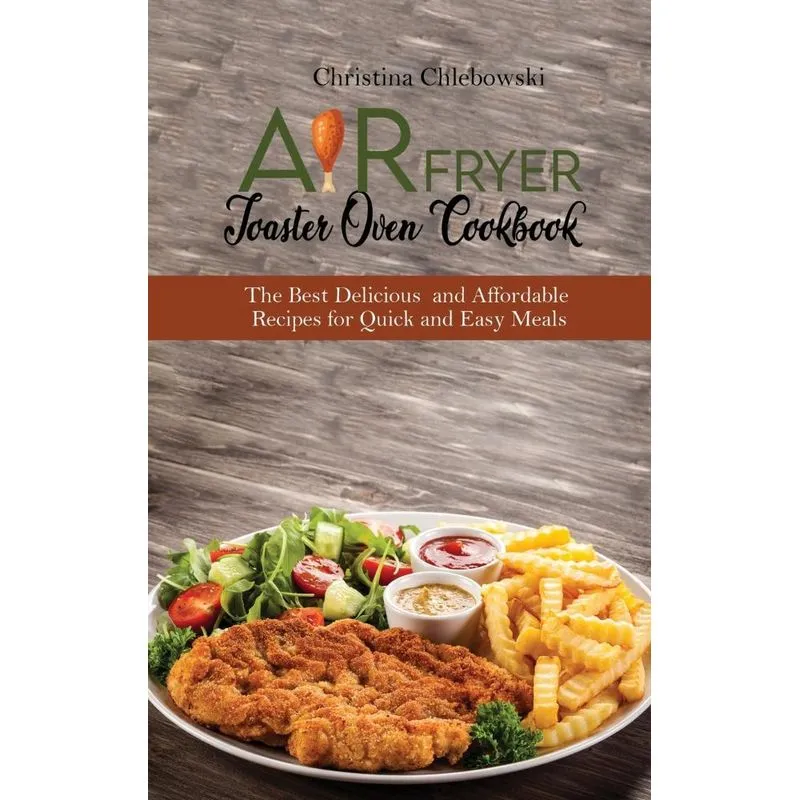 Air Fryer Toaster Oven Cookbook