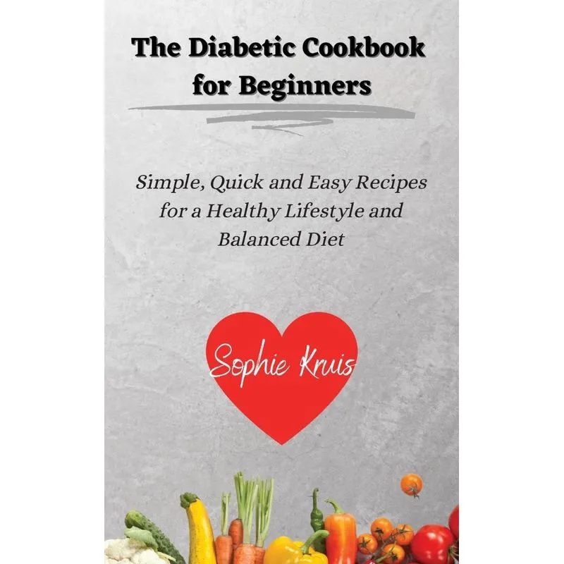 The Diabetic Cookbook for Beginners