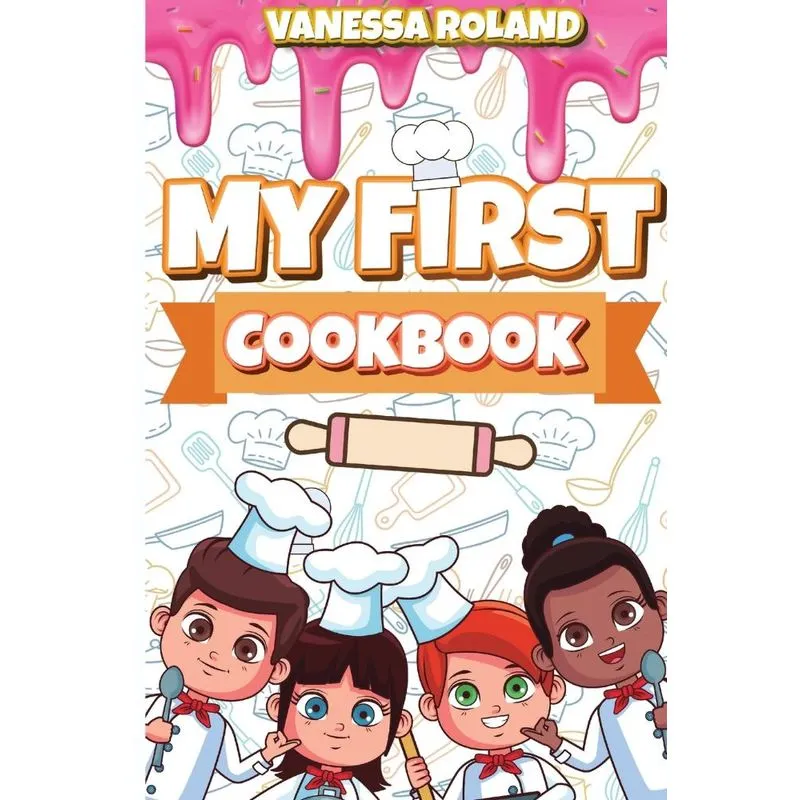 My First Cookbook. My First Cookbook