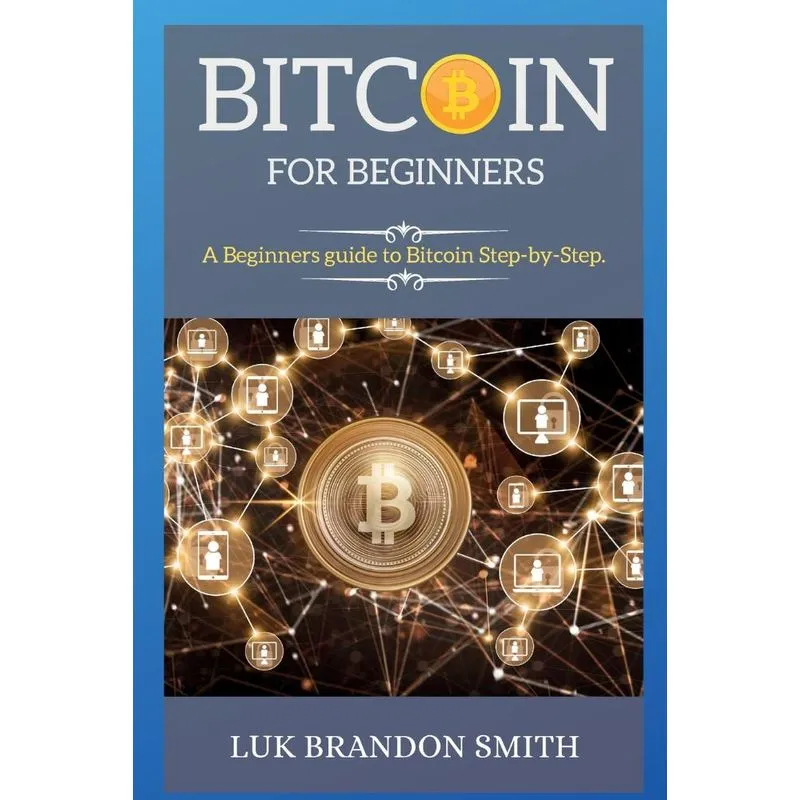 BITCOIN FOR BEGINNERS