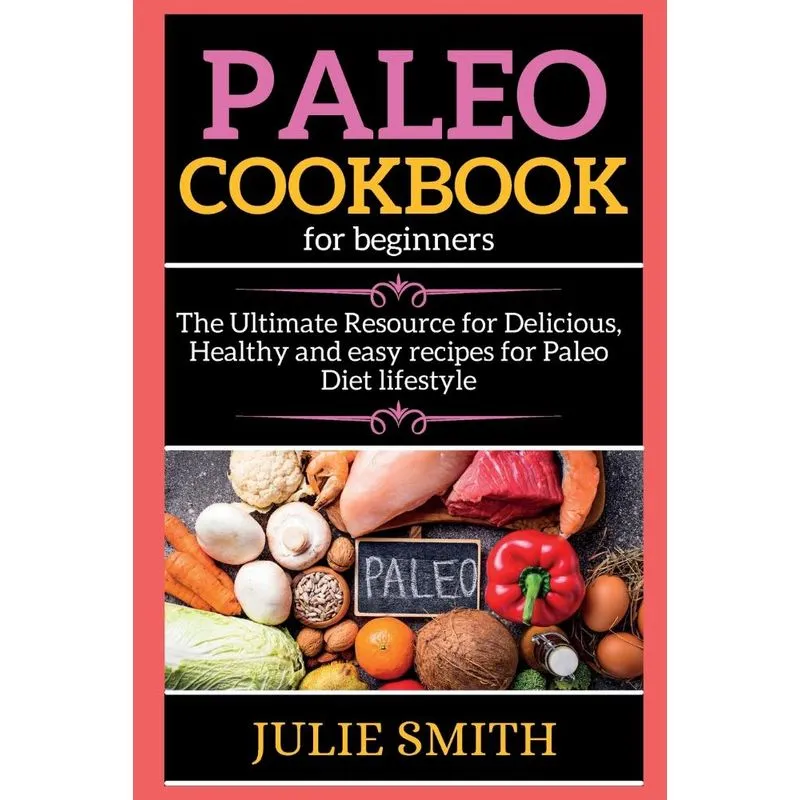 Paleo Cookbook For Beginners