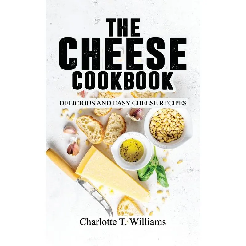The Cheese Cookbook