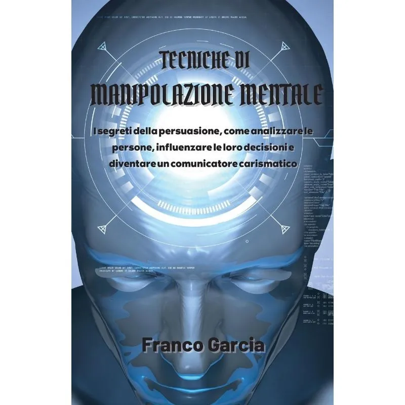 Tecniche di Manipolazione Mentale