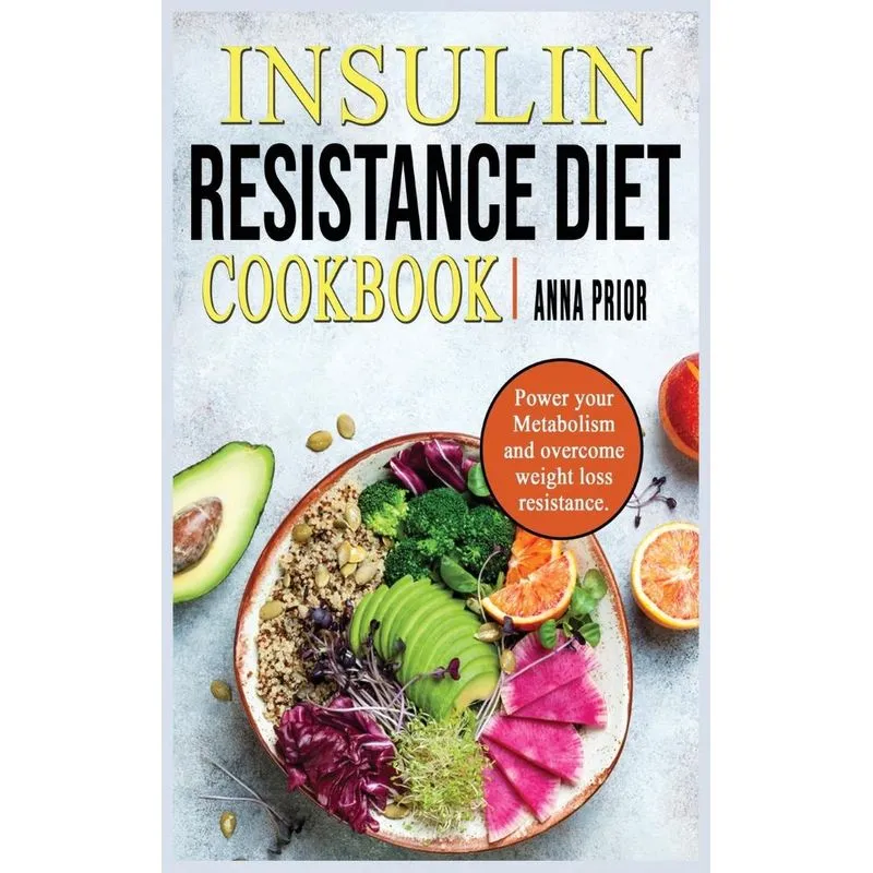 Insulin Resistance Diet Cookbook