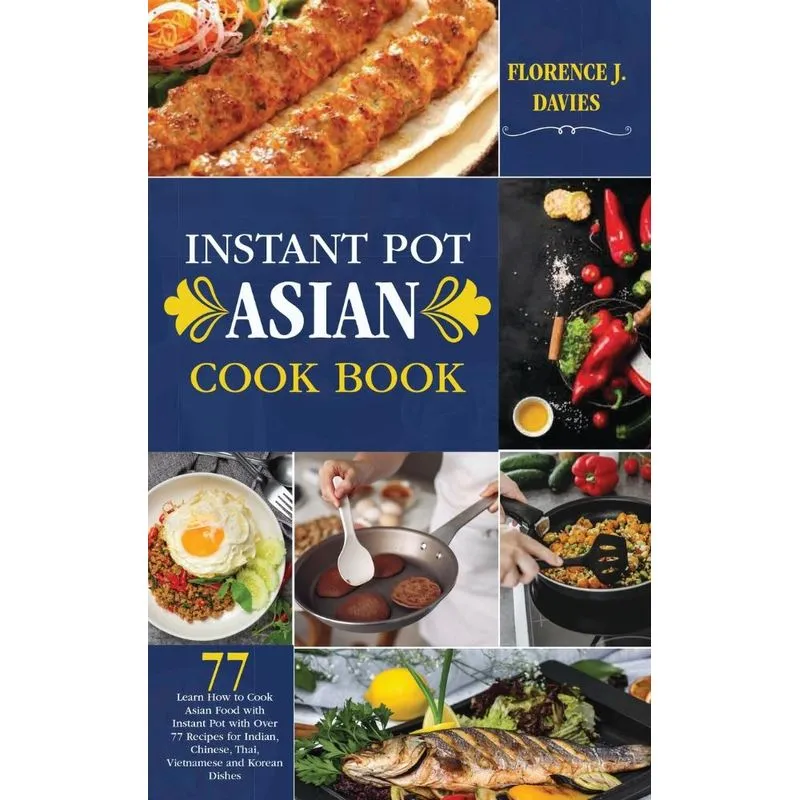 Instant Pot Asian Cookbook