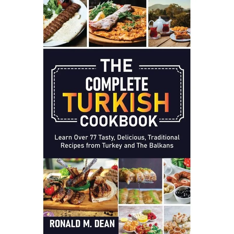 The Complete Turkish Cookbook