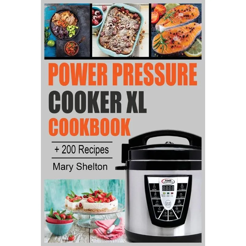 Power Pressure Cooker XL Cookbook