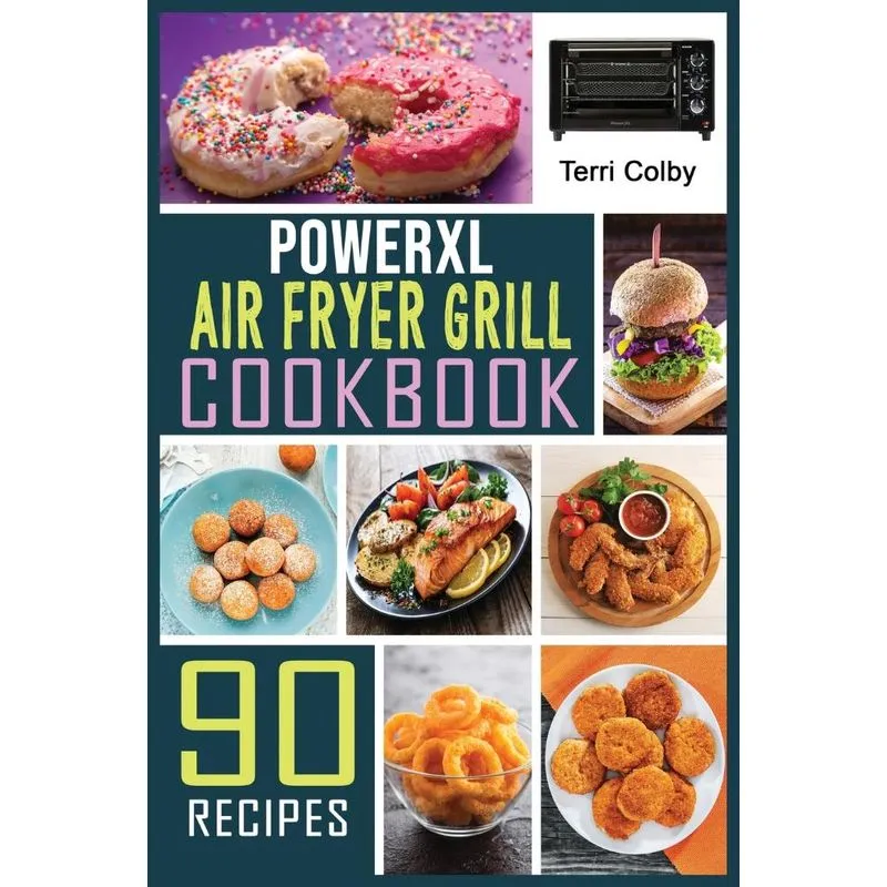 PowerXL Air Fryer Grill Cookbook