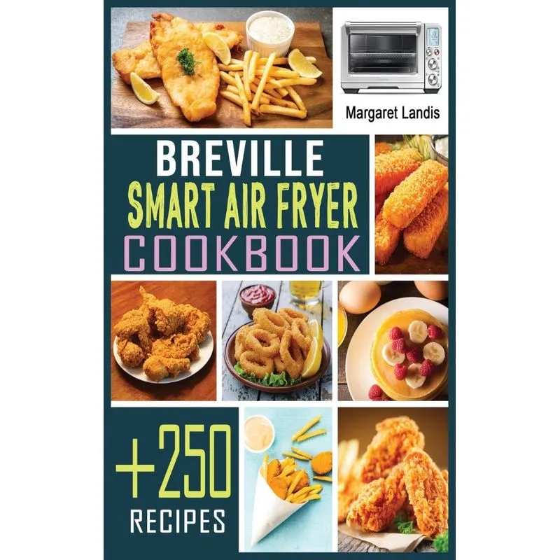 Breville Smart Air Fryer Cookbook