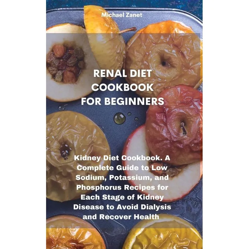 RENAL DIET COOKBOOK FOR BEGINNERS