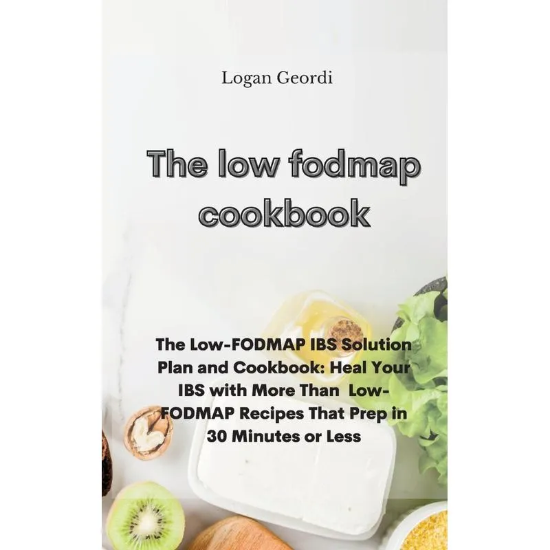 THE LOW-FODMAP DIET COOKBOOK