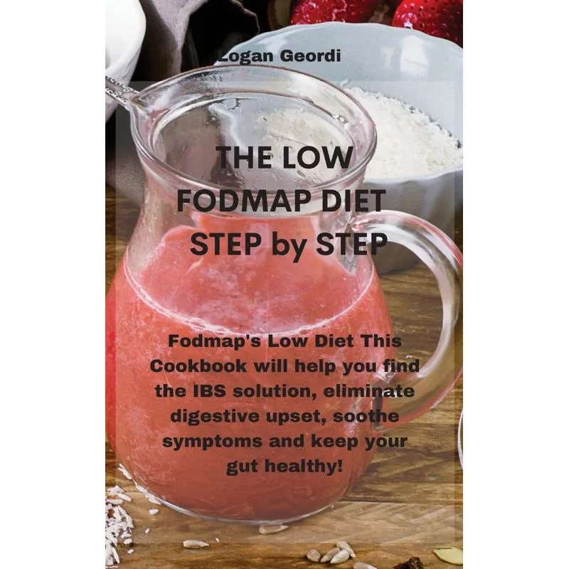 The Low-FODMAP Diet Step by Step
