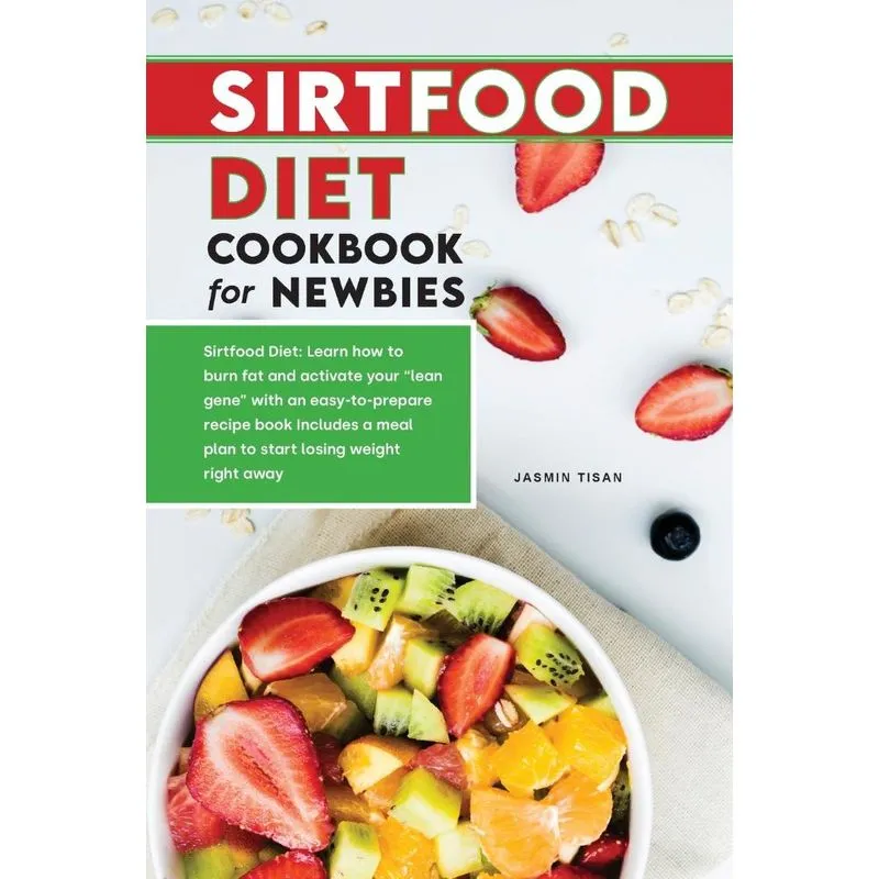 Sirtfood Diet Cookbook for Newbies