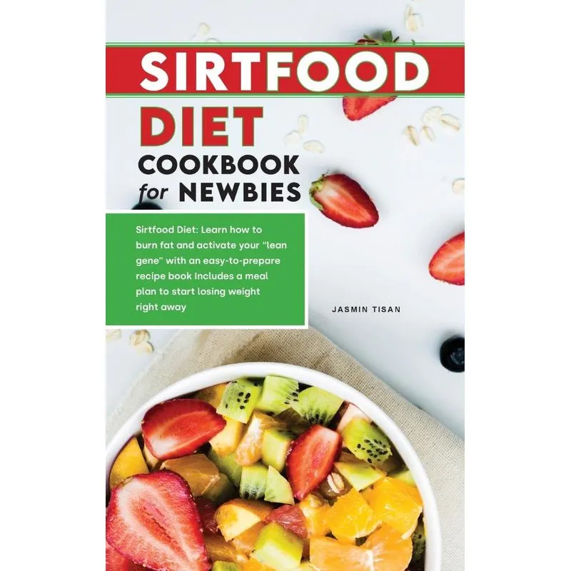 Sirtfood Diet Cookbook for Newbies
