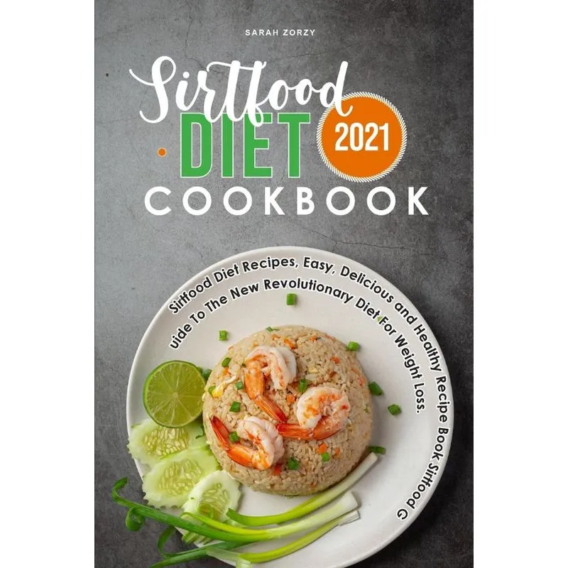 Sirtfood Diet Cookbook 2021