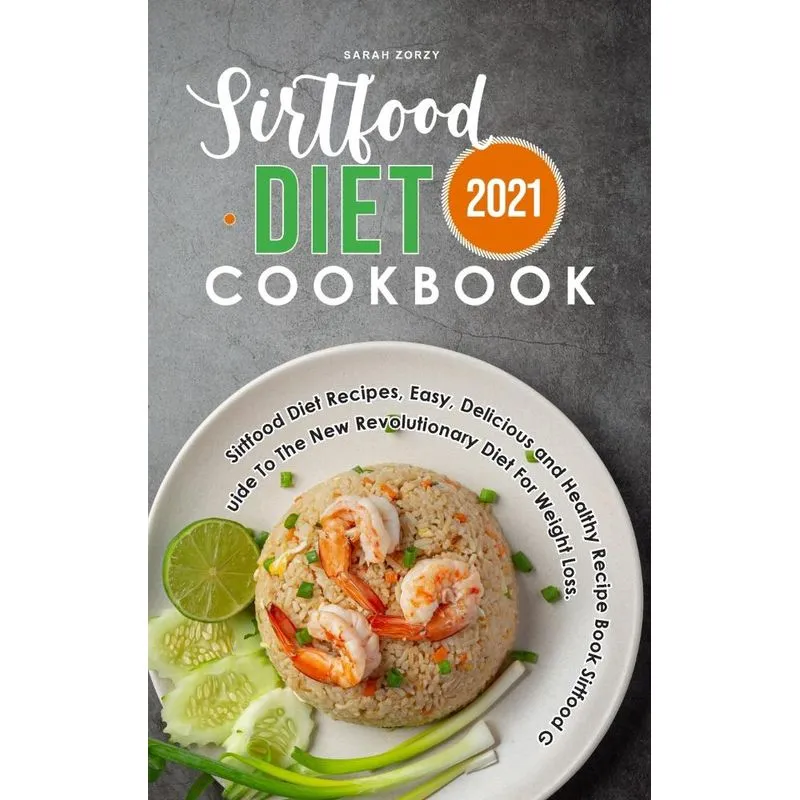 Sirtfood Diet Cookbook 2021